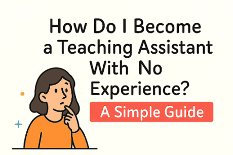 How Do I Become a Teaching Assistant With No Experience?
